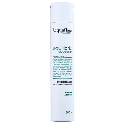 Acquaflora Equilíbrio Oleosidade Raiz Oleosa Pontas Secas Condicionador 300ml